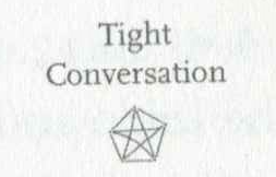 tight conversations